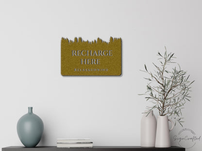 Forest Metal Wall Sign, Recharge Here Relax (Indoor Outdoor)