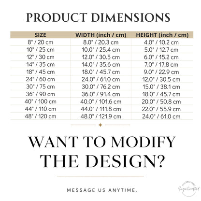 a product dimensions table with various sizes and corresponding widths and heights. The table provides a visual representation of the relationship between the size and dimensions of the product. The text invites viewers to " Want to modify the design?" and encourages them to " Message us anytime."