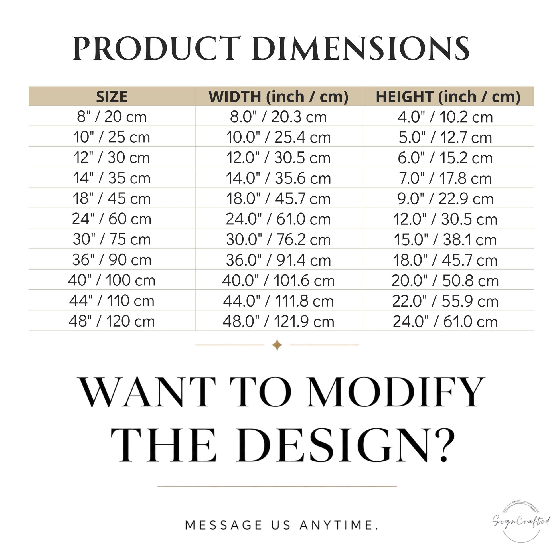 a product dimensions table with various sizes and corresponding widths and heights. The table provides a visual representation of the relationship between the size and dimensions of the product. The text invites viewers to " Want to modify the design?" and encourages them to " Message us anytime."